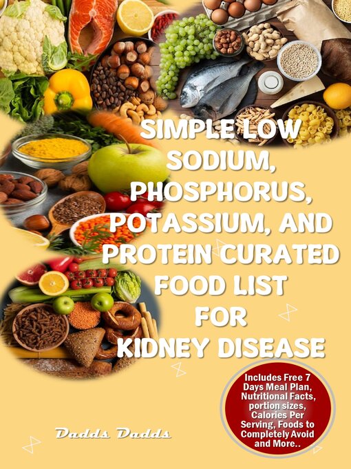 Cover image for SIMPLE LOW SODIUM, PHOSPHORUS, POTASSIUM, AND PROTEIN CURATED FOOD LIST FOR KIDNEY DISEASE